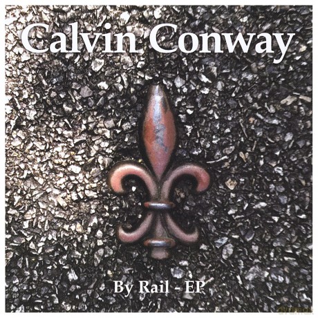 Calvin Conway: By Rail [CD]