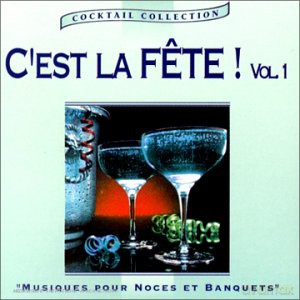 Compilation: C Est La Fete /Vol.1 [CD]