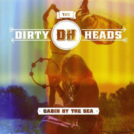 Dirty Heads: Cabin by the Sea [CD]