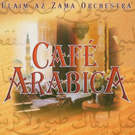 Ulaim Az Zama Orchestra: Cafe Arabica [CD]