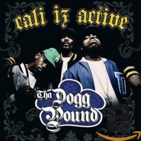 Dogg Pound: Cali Iz Active [CD]