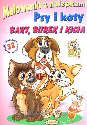 Malowanki z nalepkami. Psy i koty. Bary, Burek i Kicia [KSIĄŻKA]