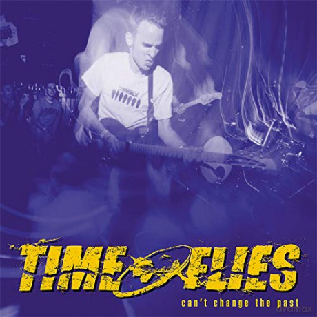 Time Flys: Can't Change the Past [CD]