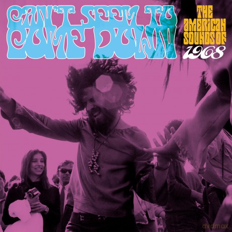 Can't Seem To Come Down: American Sounds Of 1968 [3CD]