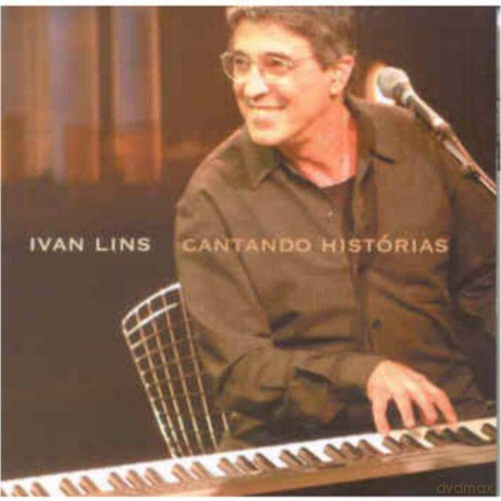 Ivan Lins: Cantando Historias [CD]