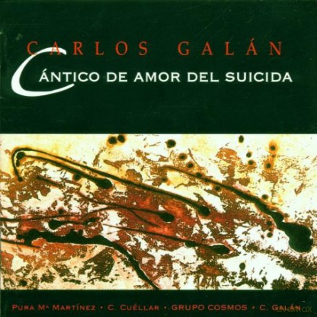 Galan: Cantico De Amor Del Suicida [CD]