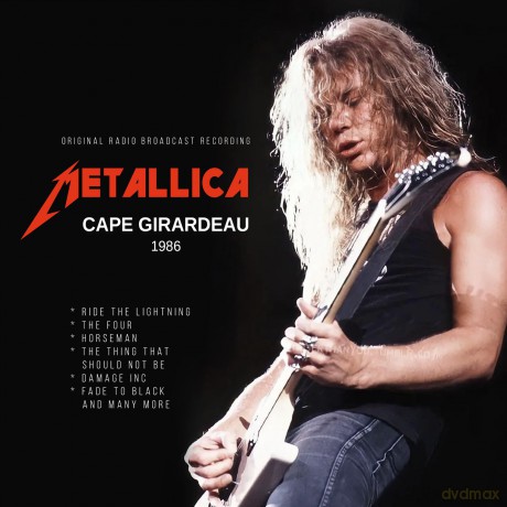 Metallica: Cape Girardeau 1986 [CD]