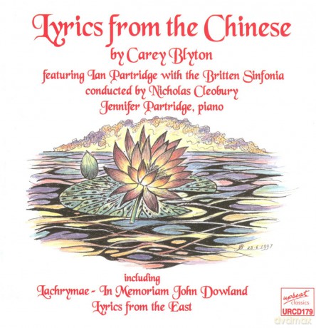 Carey Blyton: Carey Blyton: Lyrics From the Chinese [CD]