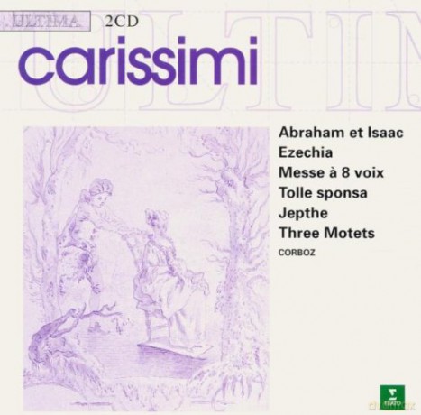 Michel Corboz: Carissimi: Abraham and Isaac [2CD]
