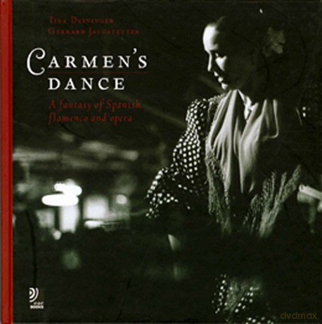Carmen's Dance: A Fantasy of Spanish Flamenco and Opera [5CD]