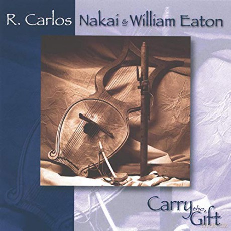 R. Carlos Nakai: Carry the Gift [CD]