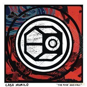 Casa Murilo: Casa Murilo - the Rise and Fall [CD]