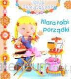 Mała dziewczynka - Klara robi porządki [KSIĄŻKA]
