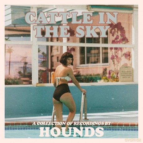 Hounds: Cattle In The Sky [CD]