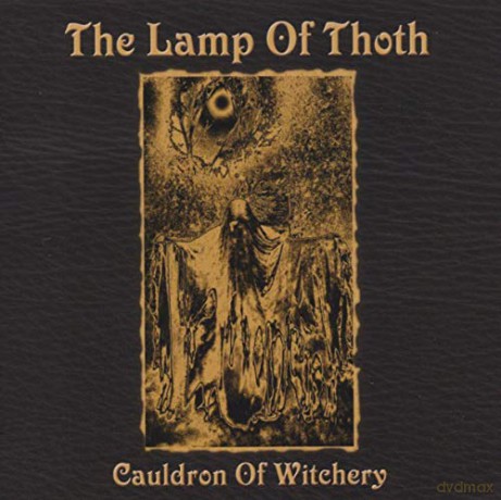 The Lamp of Thoth: Cauldron of Witchery [CD]