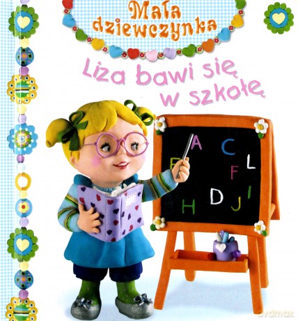 Mała dziewczynka - Liza bawi się w szkołę [KSIĄŻKA]