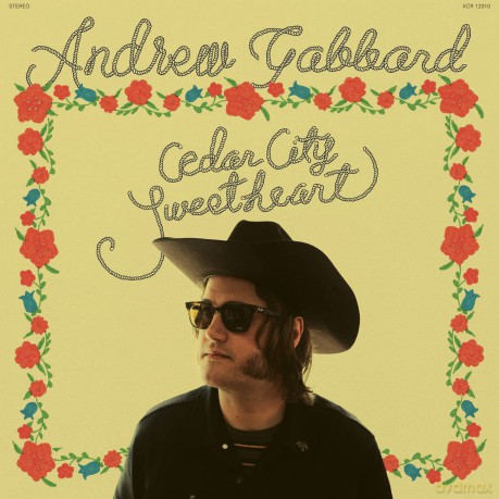 Andrew Gabbard: Cedar City Sweetheart [CD]