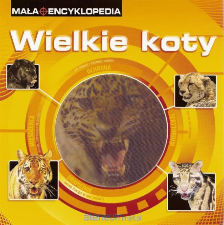 Mała Encyklopedia - Wielkie koty [KSIĄŻKA]