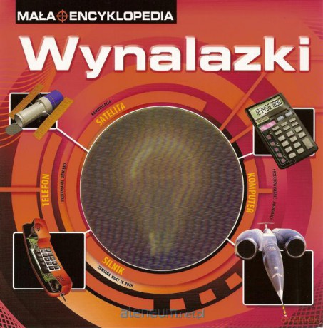 Mała Encyklopedia - Wynalazki [KSIĄŻKA]