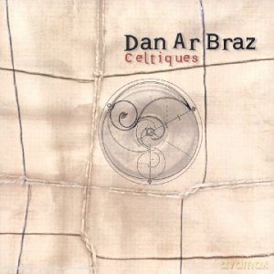 Dan Ar Braz: Celtiques [CD]