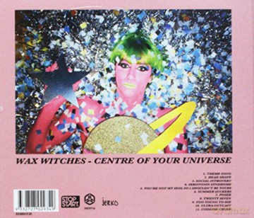 Wax Witches: Centre of Your Universe [CD]