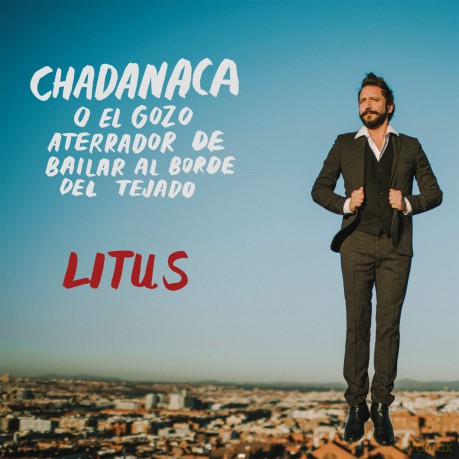 Litus: Chadanaca O El Gozo Aterrador De Bailar [CD]