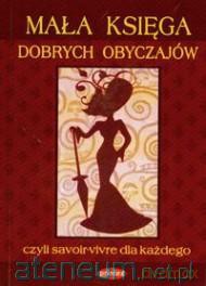 Mała księga dobrych obyczajów PRINTEX [KSIĄŻKA]