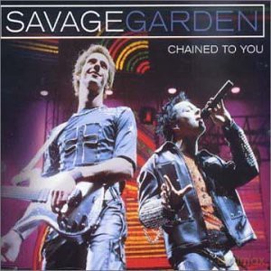 Savage Garden: Chained To You [CD]