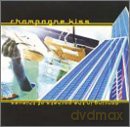 Champagne Kiss: Champagne Kiss [CD]