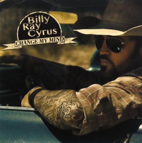 Billy Ray Cyrus: Change My Mind [CD]