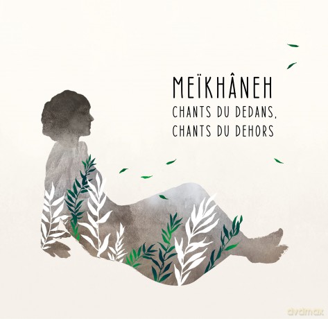 Meikhaneh: Chants Du Dedans, Chants Du Dehors [CD]