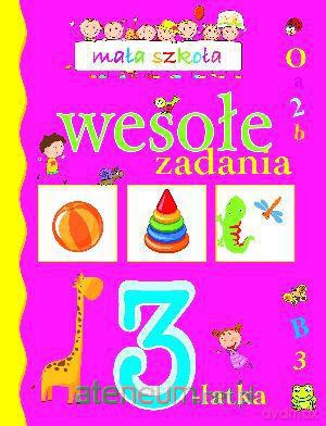 Mała szkoła. Wesołe zadania 3-latka [KSIĄŻKA]
