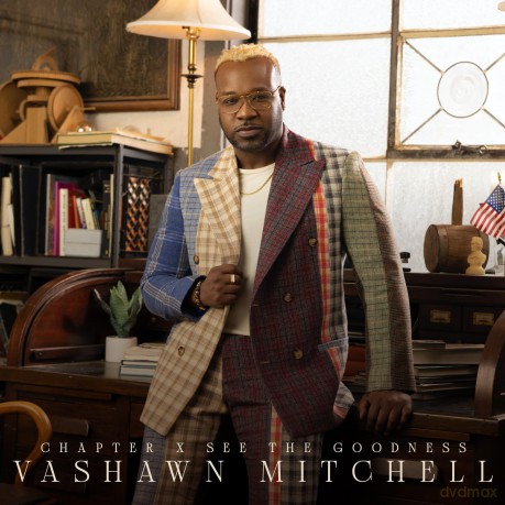 Mitchell Vashawn: Chapter X: See The Goodness [CD]