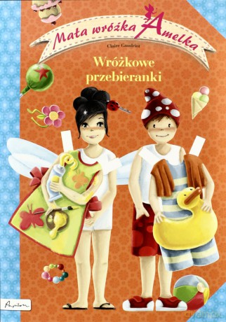 Mała wróżka Amelka. Wróżkowe przebieranki [KSIĄŻKA]