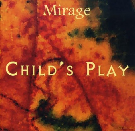 Mirage: Child's Play [CD]