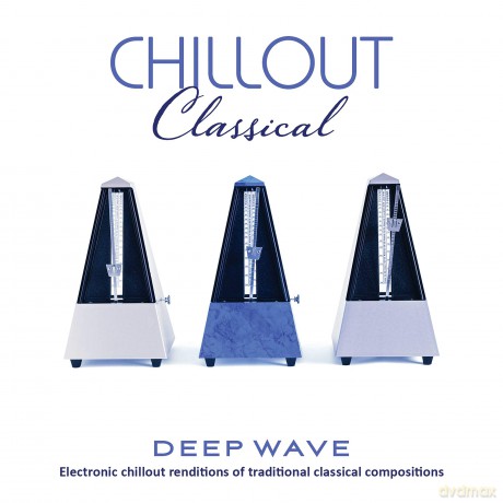 Deep Wave: Chillout Classical [CD]