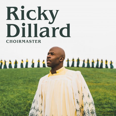 Ricky Dillard: Choirmaster [CD]