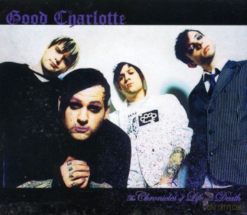 Good Charlotte: Chronicles of Life [CD]