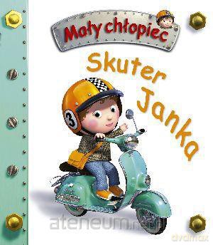 Mały chłopiec - Skuter Janka [KSIĄŻKA]