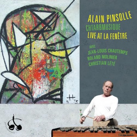 Alain Pinsolle: Chtarbmusique-Live at Le Fenetre [CD]