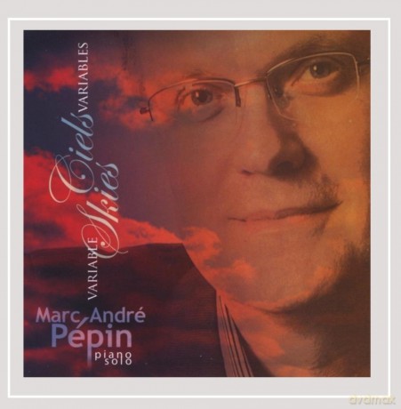 Marc-Andre Pepin: Ciels Variables Variable Skies [CD]