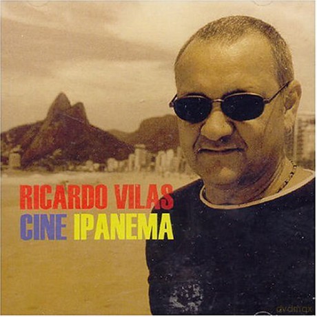 Ricardo Vilas: Cine Ipanema [CD]