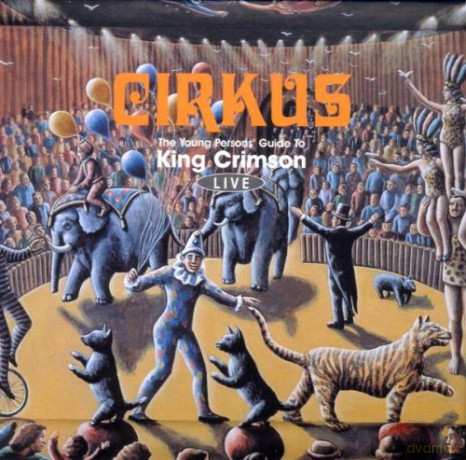 King Crimson: Cirkus-Young Persons Guide [2CD]