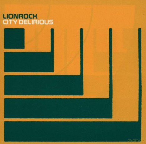 Lionrock: City Delirious/Uk Version 1 Bo [CD]