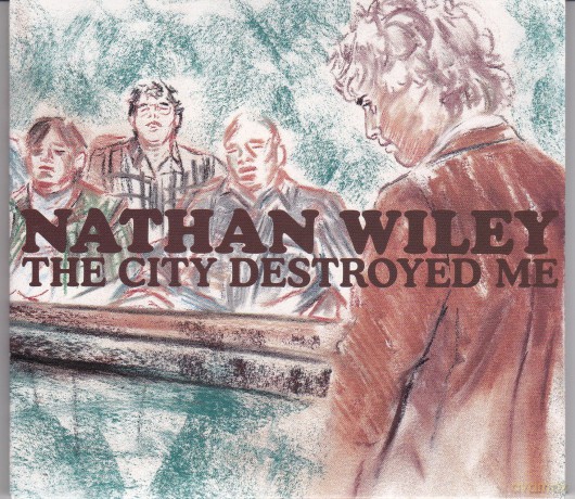 Nathan Wiley: City Destroyed Me [CD]