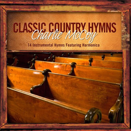 Charlie Mccoy: Classic Country Hymns [CD]