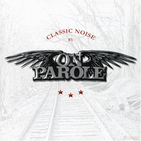 On Parole: Classic Noise [CD]