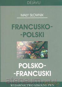 Mały słownik fr-pol, pol-fr. Deja-vu [KSIĄŻKA]