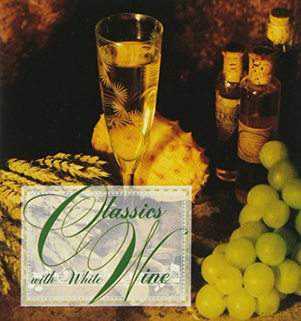 Classics With White Wine [CD]