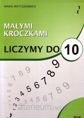 Małymi kroczkami. Liczymy do 10 [KSIĄŻKA]